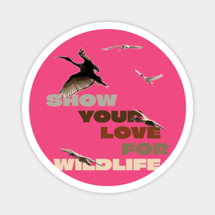 Show your love for wildlife Magnet